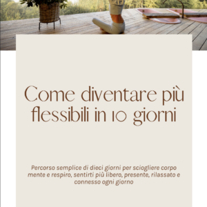 Come diventare più flessibili in 10 giorni
